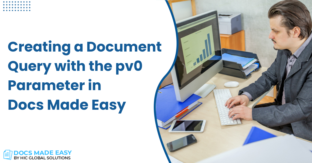 Creating a Document Query with the PV0 Parameter in Docs Made Easy